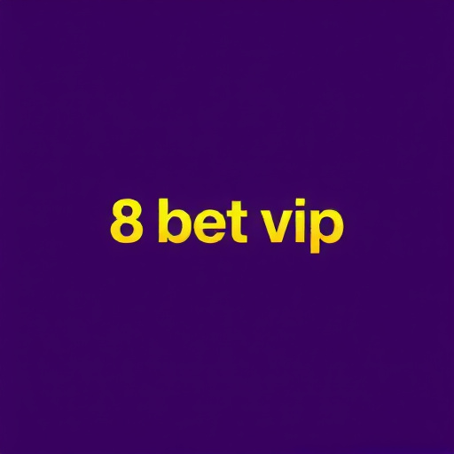 8 bet vip apostas